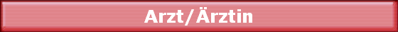 Arzt/�rztin